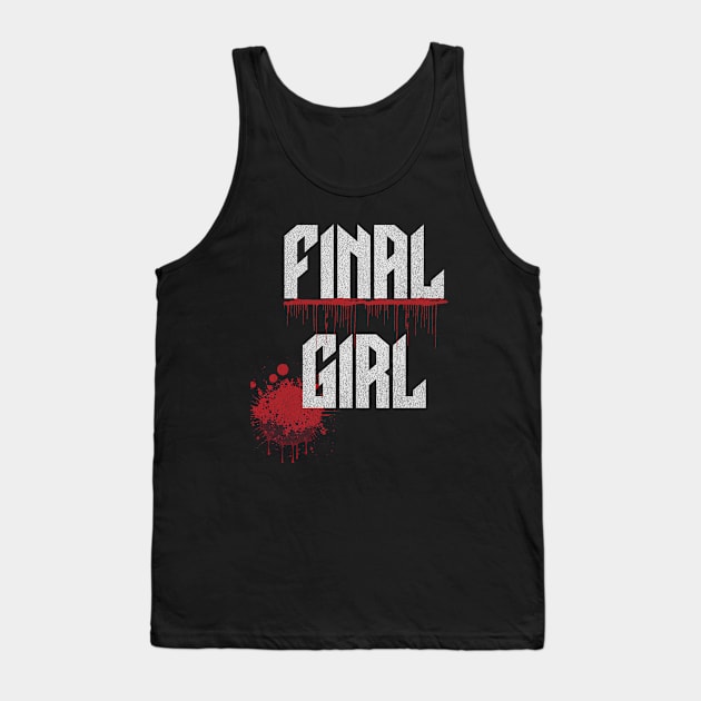 Final Girl Horror Movie Blood Splatter Tank Top by ForbiddenGeek